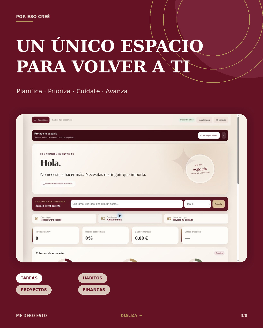 Un único espacio para volver a ti: pantalla de inicio de la app con captura rápida, tareas, hábitos, proyectos y finanzas